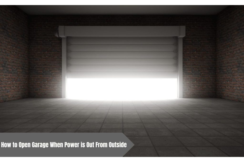 How to Open Garage When Power is Out From Outside